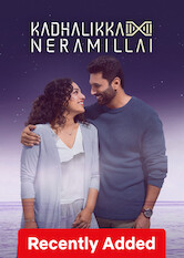 Kliknij by uzyskać więcej informacji | Netflix: Kadhalikka Neramillai / Kadhalikka Neramillai | A young woman desires a perfect life of love and children, but falling for a man who has no interest in marriage or a family makes her search difficult.